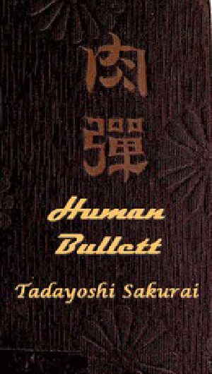 [Gutenberg 47548] • Human Bullets: A Soldier's Story of Port Arthur